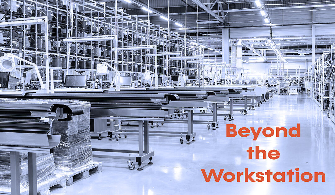 “Beyond the Workstation” – A Journey Towards Operational Excellence